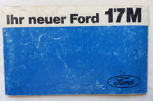 Lade das Bild in den Galerie-Viewer, Ford 17M Turnier Hardtop-Coupe Typ P7b - Betriebsanleitung Handbuch 1967
