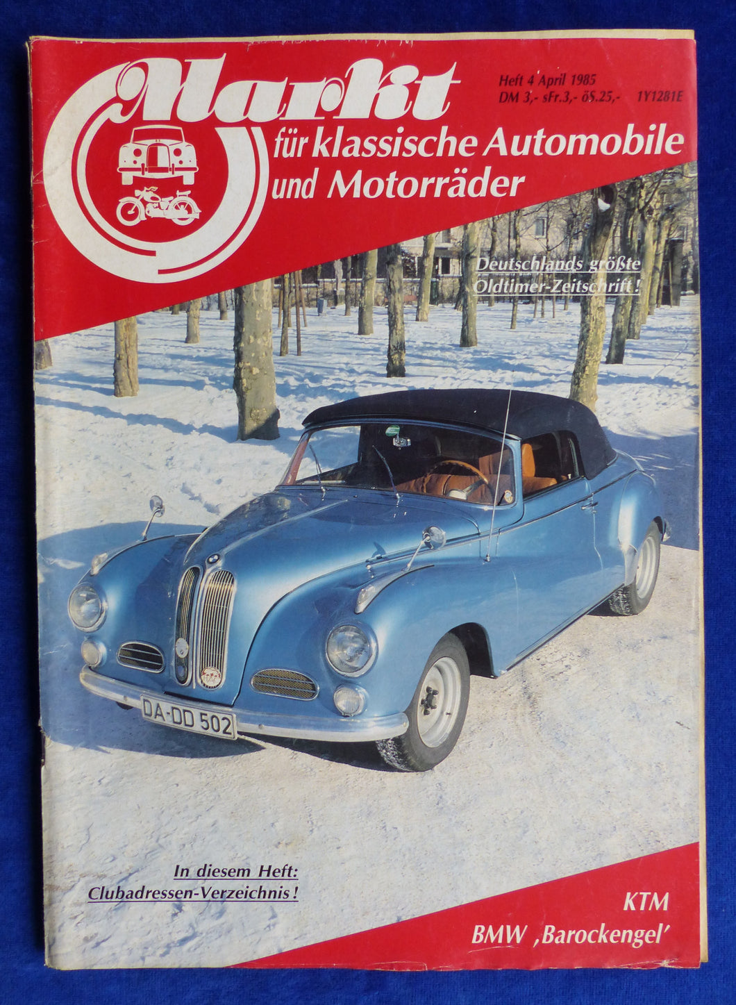 Oldtimer Markt Heft 4/1985 - BMW Barockengel KTM Ford 12M DKW Phantom NSU Saab