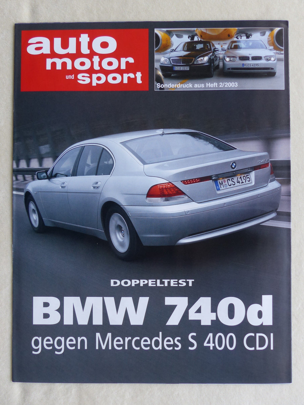 BMW 740d Mercedes S 400 - Doppeltest - Sonderdruck Auto Motor Sport Heft 2/2003