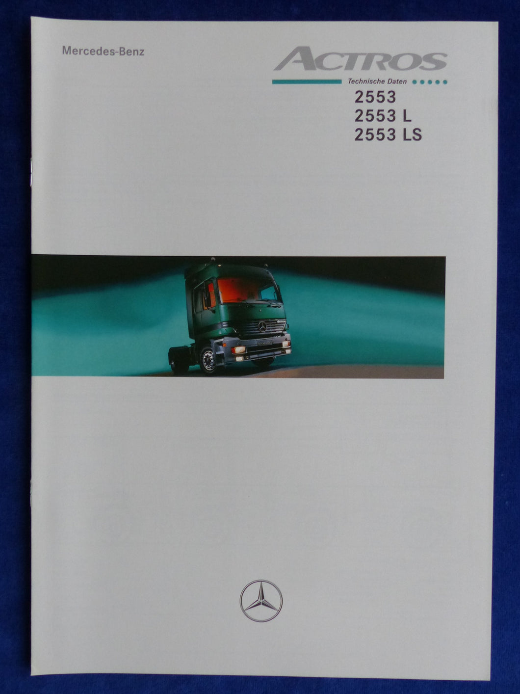 Mercedes-Benz Actros 2553 - Technische Daten MJ 1999 - Prospekt Brochure 09.1998