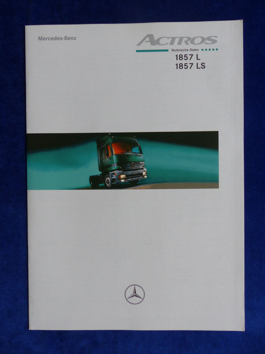 Mercedes-Benz Actros 1857 - Technische Daten MJ 1999 - Prospekt Brochure 08.1998